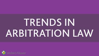 Trends in Arbitration Law [upl. by Schlesinger]