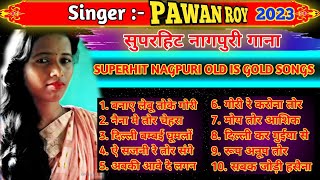 PAWAN ROYLOVE NAGPURI SONGSINGER PAWAN ROYOLD IS GOLD SONGSLOVE PINKY [upl. by Retsevlys]