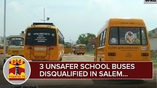 3 Unsafe School Buses disqualified in Salem  Thanthi TV [upl. by Jauch]