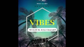 VIBESWOLDY Ft SOLO BAZARTofficial Audio [upl. by Nashoma]