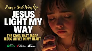 Heartfelt Christian Worship Songs 2024  Jesus Songs Playlist with Lyrics for Your Spirit [upl. by Noret324]