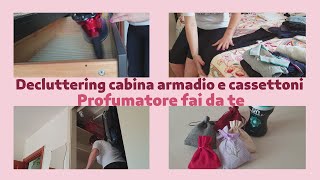 Decluttering cabina armadio e cassettoni Profumatore fai da te [upl. by Amilas]