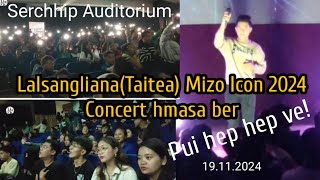 Mizo Icon 2024 LalsanglianaTaitea Concert hmasa ber Serchhipah [upl. by Manvell]