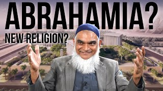 A New Religion for Jews Christians amp Muslims All about Abrahamia  Dr Shabir Ally [upl. by Kcirtap]