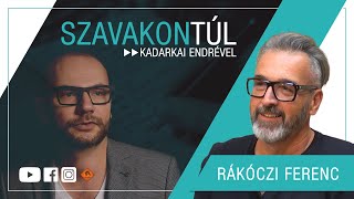 Szavakon túl 93 20231119 Rákóczi Ferenc  Kadarkai Endre műsora a Klubrádióban [upl. by Neelrad]