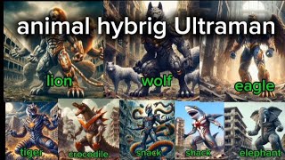 Ultraman evlution ai monster ultraman animals [upl. by Lethia]