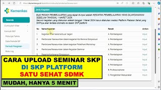 Tutorial Upload Sertifikat Seminar ber SKP Secara Mandiri di SATU SEHAT SDMK  MUDAH HANYA 5 MENIT [upl. by Gneh]