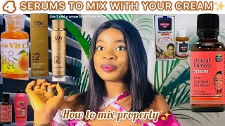 SERUMS TO ADD TO YOUR CREAM TO BOOST LIGHTENING AND GLOWING EFFECTS  How To Properly Mix [upl. by Champagne398]