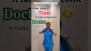 How much time it takes to become 👩‍⚕️Doctor in India 📚🩺 neet doctor mbbs medico [upl. by Tterej]