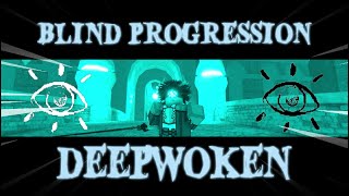 Deepbound Blind Progression  Deepwoken [upl. by Palocz970]