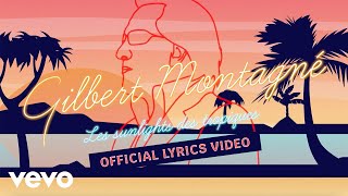 Gilbert Montagné  Les sunlights des tropiques Official Lyric Video [upl. by Olympium]