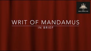 Writ of Mandamus  In Brief [upl. by Veda]