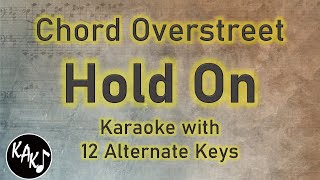 Hold On Karaoke  Chord Overstreet Instrumental Lower Higher Female Original Key Version [upl. by Nahaj323]