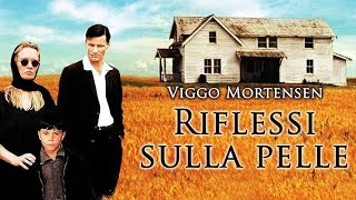 RIFLESSI SULLA PELLE con Viggo Mortensen  Film completo in italiano  Drammatico thriller 1990 [upl. by Kcorb]