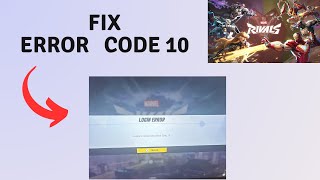 How to Fix error code 10 in Marvel Rivals [upl. by Claudia11]