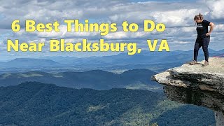 6 Best Things to Do Near Blacksburg VA [upl. by Tamer9]