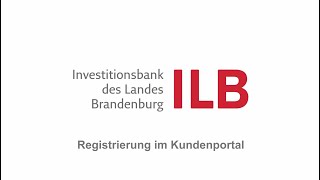 Tutorial Neues Kundenportal der ILB – So funktioniert die Registrierung [upl. by Aical745]