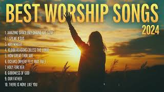 Non Stop Praise and Worship Music Playlist 2024  Best Worship Songs [upl. by Eiramlehcar]