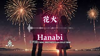 LyricsRomajiVietsub Hanabi  花火  Pháo hoa  三代目 J SOUL BROTHERS from EXILE TRIBE [upl. by Rimaa]