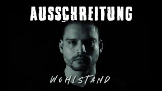 AUSSCHREITUNG  Wohlstand [upl. by Lacram]