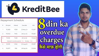 Kreditbee Overdue Charges  kreditbee loan repayment nahi kiya to 2024 [upl. by Akemehc]