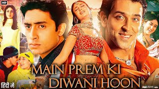 Main Prem Ki Diwani Hoon Full Movie  Hrithik Roshan  Kareena Kapoor  Review amp Facts HD [upl. by Aitnahs]