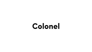 How to pronounce Colonel [upl. by Oecile597]