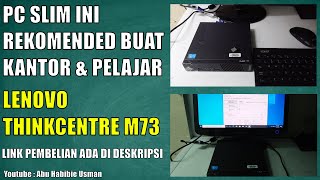 LENOVO THINKCENTRE M73  CEK OS SOFTWARE DAN LAINLAIN [upl. by Eikcor]