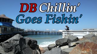 DB Adventures DB Chillin Goes Fishin at Redondo Beach [upl. by Enomaj]