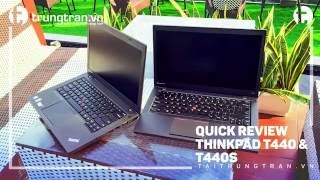 REVIEW 37 Lenovo thinkpad T440 T440s  đánh giá nhanh thinkpad t440 t440s tại trungtranvn [upl. by Steinke]