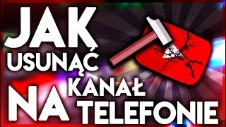 Jak usunąć kanał YOUTUBE na TELEFONIE [upl. by Ecinert29]