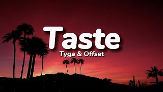 Tyga  Taste feat Offset Lyrics [upl. by Kassey]