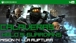 Calavera Halo 5 Guardians 1213  Misión 14 La Ruptura [upl. by Krystyna]