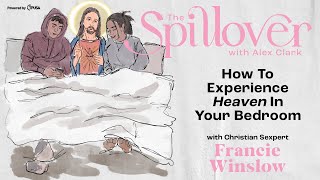 “How To Experience Heaven In Your Bedroomquot  with Christian Sexpert Francie Winslow [upl. by Aienahs]