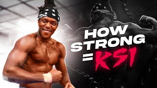 HOW STRONG IS KSI [upl. by Zina530]