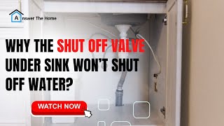 5 Reasons Why The Shut Off Valve Under Sink Won’t Shut Off Water [upl. by Skardol]