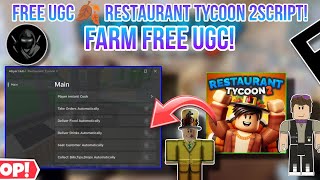 Best Free Ugc🍂 Restaurant Tycoon 2 Script Latest Instantly CookAuto Take Order Get Free Ugc Keyless [upl. by Llerrej]