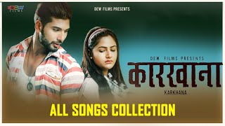 All Songs Collection  KARKHANA  FtSushil Shrestha  Barsha Siwakoti [upl. by Notnerb]