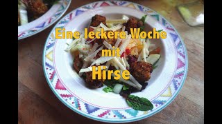 Eine Woche lecker mit Hirse  dritter Teil der Serie gesunde Ernährung kommt aus der Küche [upl. by Arlie836]