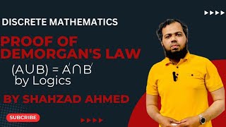 Proof of De Morgans law by logics By Shahzad Ahmed demorganslaw logics discretemathematics [upl. by Htidra]