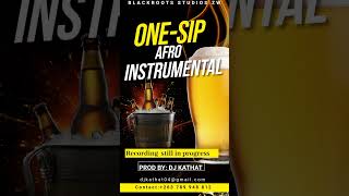 OneSip afro instrumental pro by DJ kathat at blackroots studios zw 2024 pro 263789948812 [upl. by Hal663]