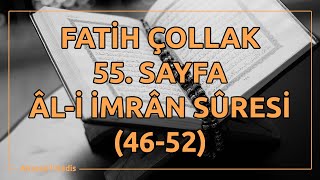 Fatih Çollak  55Sayfa  Âli İmrân Suresi 4652 [upl. by Enaujed285]