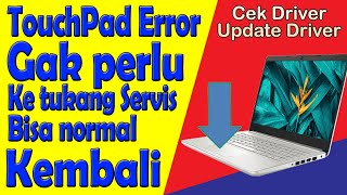 CARA UPDATE DRIVER TOUCHPAD UNTUK MENGATASI TOUCHPAD LAPTOP ERROR [upl. by Walley]