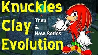 Then amp Now Episode 8 Knuckles Clay Evolution [upl. by Onitsoga]