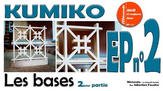 Kumiko EP2  Les bases  2ème partie [upl. by Mcevoy786]