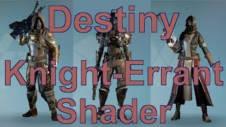 Knight Errant Shader  Destiny [upl. by Rafaello537]