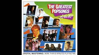 The Greatest Popsongs Of The 80s [upl. by Nolubez]