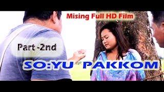 New Mising full film 2019  SOYU PAKKOM  Part 2 [upl. by Blain]