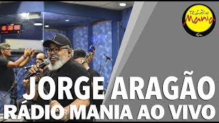 🔴 Radio Mania  Jorge Aragão  Já é [upl. by Fachan704]