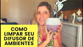 COMO LIMPAR O SEU DIFUSOR DE AMBIENTES DOTERRA [upl. by Jammie]